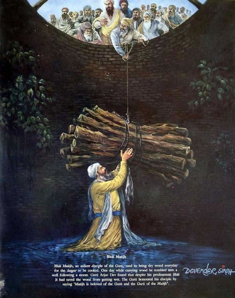 File:Bhai Manjh, an ardent disciple of the Guru, would bring dry wood everyday for the langar's ovens. One day while carrying wood he tumbled into a well following a storm. Guru Arjan Dev found that despite his predicament Bhai Ji had.jpg