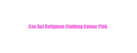 File:Cao Dai Religious Clothing Colour.jpg