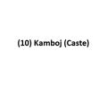 (10) Kamboj (Caste)