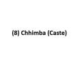 (8) Chhimba (Caste)
